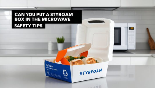 can you put a styrofoam box in the microwave | Tang's Plastic